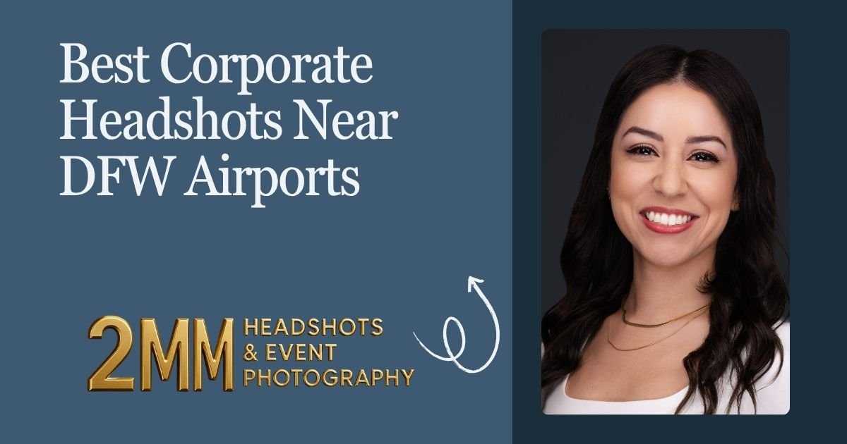 Best Corporate Headshots Near DFW Airports